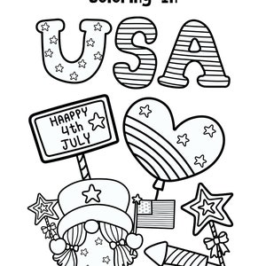 May include: Black and white line art illustration with the text "Coloring-In USA". Includes a gnome, a heart-shaped balloon, a sign that says "Happy 4th July", a star-shaped wand, a firework, and an American flag.