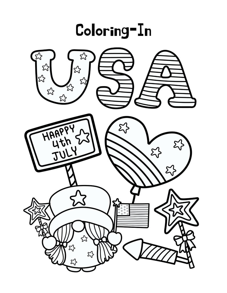May include: Black and white line art illustration with the text "Coloring-In USA". Includes a gnome, a heart-shaped balloon, a sign that says "Happy 4th July", a star-shaped wand, a firework, and an American flag.