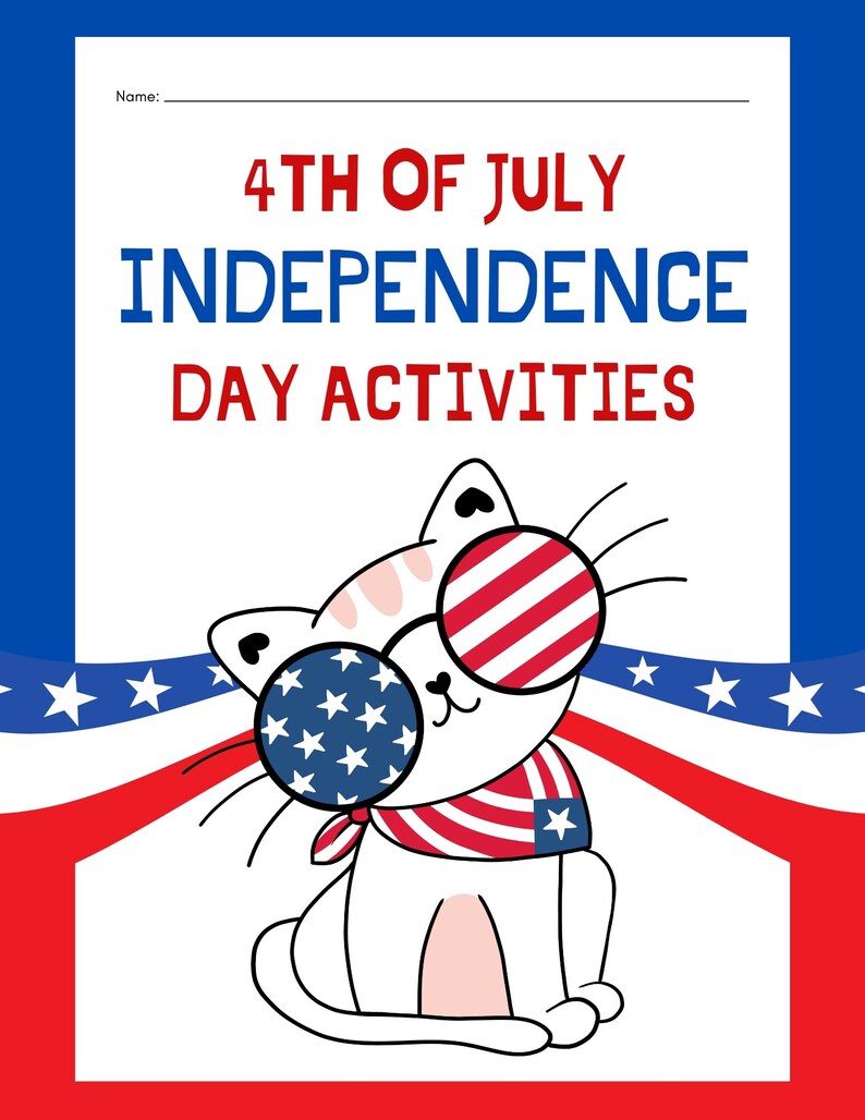 May include: A patriotic 4th of July activity sheet featuring a cartoon cat wearing star-spangled glasses and a matching bandana. The sheet is decorated with red, white, and blue colors and includes the text "4th of July Independence Day Activities."