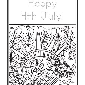 May include: Black and white line art illustration with the text "Happy 4th July!". The image features the Statue of Liberty's crown, roses, a torch, and a butterfly, all in a coloring book style.