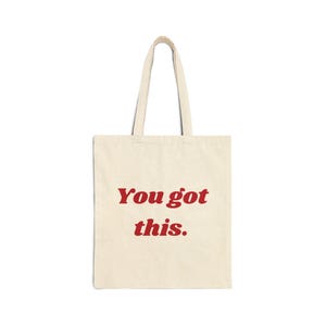 You Got This Cotton Canvas Tote Bag, Motivational Quote zdjęcie 2