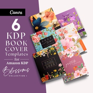 BLOSSOMS #1 - 6 plantillas de portadas de libros KDP, editables en Canva, tapa blanda de 6&quot;x 9&quot; para 120 páginas, diseños de flores, incluye 3 interiores en PDF.