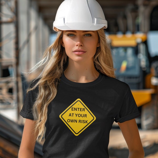 Enter At Your Own Risk Tee - Bold Statement Shirt, Perfect Gift for Her, Fun and Edgy Fashion Top