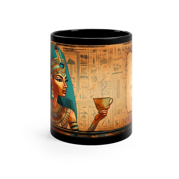 Ancient Egyptian Queen with Coffee Mug, Secret to Eternal Life and Beauty, Unique Gift Idea