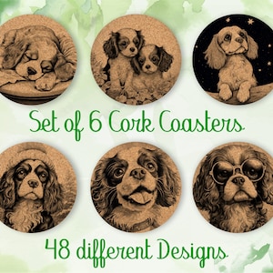 May include: Set of six cork coasters featuring different illustrations of Cavalier King Charles Spaniels. The text "Set of 6 Cork Coasters" and "48 different Designs" is printed on the image.