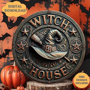 May include: A round, bronze-colored plaque with the words "WITCH HOUSE" and a witch's hat and broom design. The plaque is decorated with stars and pentagrams. The image includes pumpkins and the text "DIGITAL DOWNLOAD" and "FREE DESIGNS INCLUDED".