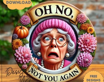 3D Welcome PNG, Funny Old Lady Sublimation png, Humorous Wreath Sign & Rustic Door Hanger Clipart, Digital Download, Wind Spinner, Wall Art