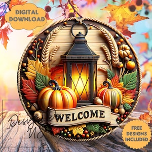 May include: A round wooden welcome sign with a lantern, pumpkins, and fall foliage. The sign features the word "WELCOME" on a banner, with the text "DIGITAL DOWNLOAD" and "FREE DESIGNS INCLUDED".