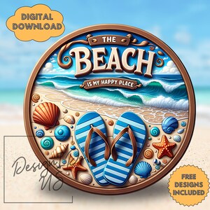 May include: A round wooden sign with the text "The Beach is my happy place" in a stylized font. The sign features a beach scene with blue water, white waves, and a sandy beach. There are flip flops, seashells, and starfish around the edge of the sign.