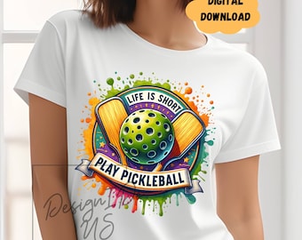 Pickleball Clipart Shirt Sublimation Design Digital Download PNG, Instant Download, Life Is Short Play Pickleball Tshirt PNG, Glass Cup PNG