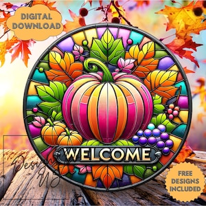 May include: A colorful, circular design featuring a pumpkin, leaves, and grapes. The word "WELCOME" is displayed on a banner. The image has a stained-glass effect with vibrant colors and the text "DIGITAL DOWNLOAD" and "FREE DESIGNS INCLUDED".