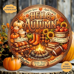 May include: A circular graphic design featuring the text Hello Autumn, surrounded by illustrations of pumpkins, mugs, orange boots, sunflowers, a basket of apples, books, a football, and a campfire, with additional text including Spiced & Toasty.