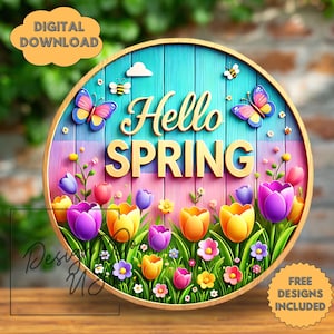 May include: A round wooden sign with the words "Hello Spring" in a whimsical font. The sign is decorated with colorful flowers, butterflies, and bees. The background is a light blue and pink gradient.