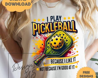 I Play Pickleball Clipart PNG, Paddle Game Funny Watercolor Shirt Sublimation Design, DIGITAL Download, Mug Printable Decal, UV dtf transfer