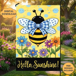 May include: A garden flag featuring a cartoon bee with a blue gingham bow and polka dot wings, set against a yellow background with blue polka dots. The flag has the text "Hello, Sunshine!" and colorful flowers.