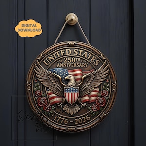May include: A circular, bronze-toned sign celebrating the 250th anniversary of the United States. It displays an eagle, the American flag, and the words "UNITED STATES 250TH ANNIVERSARY 1776-2026". Red roses flank the eagle. The sign is suspended by a rope.
