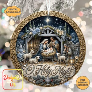 May include: A round Christmas ornament featuring a nativity scene with Mary, Joseph, and the infant Jesus in a stable. The design includes sheep, lanterns, and floral accents, with the text O Holy Night and a star above. It has a gold border.