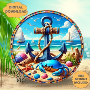 May include: A circular digital download featuring a beach scene with a blue anchor, rope, and crab. The design includes sailboats, seagulls, seashells, and the text "DIGITAL DOWNLOAD" and "FREE DESIGNS INCLUDED".