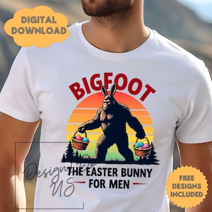 May include: White t-shirt with a graphic of Bigfoot holding baskets of Easter eggs. The text "Bigfoot is the Easter Bunny - For Men" is printed on the shirt.