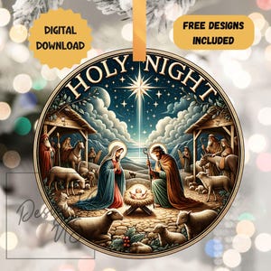 May include: Round Christmas ornament with a nativity scene illustration. The ornament features the text "HOLY NIGHT" and the image of Mary, Joseph, and baby Jesus. The ornament has a gold ribbon for hanging and the text "DIGITAL DOWNLOAD" and "FREE DESIGNS INCLUDED".