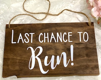 Last Chance to Run Wood Sign. Ring Bearer Sign. Rustic Wedding Decor. Too Late to Run Wedding Sign. Wedding Decor. Rings Sign.