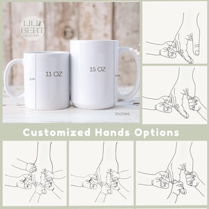 May include: Two white ceramic mugs, 11 oz and 15 oz, with dimensions in inches. The image also shows line art illustrations of hands holding smaller hands, with the text "Customized Hands Options". The mugs have the text "Lili Bert Design".