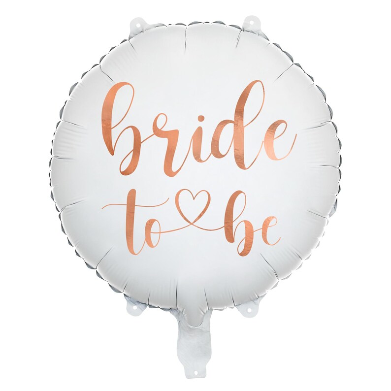 May include: White round balloon with the text "bride to be" in rose gold lettering.