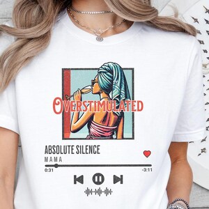 Überstimuliert, Lustiges Mama-Shirt, Mental Health Wellness, Selbstliebe, kraftvolle Frauen, Mutterschaftskleidung, Alles Gute zum Muttertag, Geschenk für neue Mama