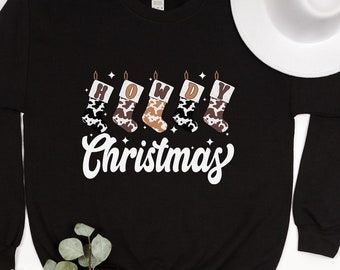 Howdy Christmas Sweatshirt, Western Weihnachten Sweat, Cowboy Weihnachten Sweatshirt, Cowgirl Sweatshirt, Western Weihnachten Shirt