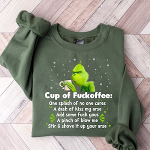 Cup of fuckoffee Grin Sweatshirt, Coffee Hoodie Sweatshirt, Grinmas Sweatshirts, Unisex Christmas Gift, Funny Green Sweater