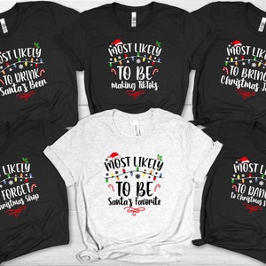 Am wahrscheinlichsten, Weihnachten Shirt, am wahrscheinlichsten Shirt, Gruppe Shirt, Weihnachtsfamilie passendes Shirt, Weihnachten lustiges T-Shirt, Weihnachtspyjama