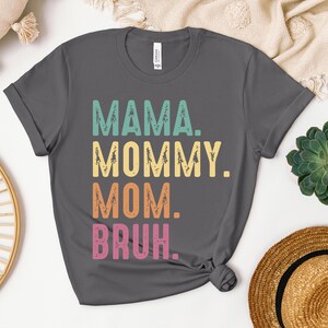 Mama Mommy Mom Bruh Shirt, Funny Mom Life Sweatshirt, Mothers Day Shirt, Bruh Shirt, Mama Hoodie, Mama Graphic Sweater, Mommy T-Shirt