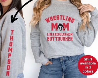 Custom Wrestling Mom Sweatshirt with Name on Sleeve, Funny Wrestler Mama Shirt, Gift for Wrestling Mom, Wrestling Mom Pullover