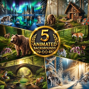 May include: A digital graphic featuring five distinct nature scenes arranged around a central gold circular emblem with the text 5 ANIMATED BACKGROUNDS. The scenes depict a northern lights lake with wolves, a forest cabin, a bear, a deer, and a bridge.