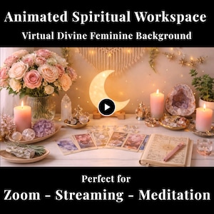 May include: An animated spiritual workspace with a virtual divine feminine background. The image features a crescent moon light, candles, flowers, crystals, tarot cards, and the text "Perfect for Zoom - Streaming - Meditation."