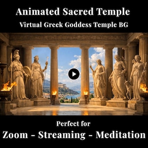 Può includere: Sfondo animato di un tempio virtuale della dea greca con statue, colonne e fiamme. Il testo recita "Animated Sacred Temple" e "Virtual Greek Goddess Temple BG". È presente anche il testo "Perfect for Zoom - Streaming - Meditation".