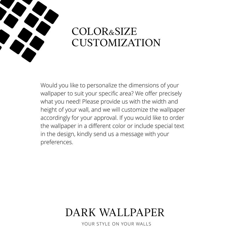 May include: White background with text: "COLOR&SIZE CUSTOMIZATION." The text below states: "Would you like to personalize the dimensions of your wallpaper..." and "DARK WALLPAPER YOUR STYLE ON YOUR WALLS."