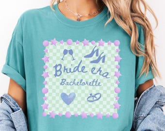 Comfort Colors Bride Era Shirt: Engagement Gift, Bachelorette Party Tee