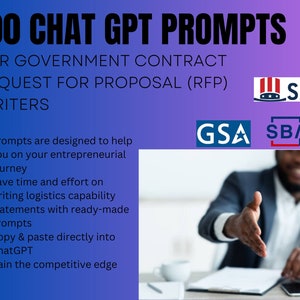 May include: A man in a suit extends his hand in a handshake gesture. The text "100 CHAT GPT PROMPTS" is at the top of the image. The text "FOR GOVERNMENT CONTRACT REQUEST FOR PROPOSAL (RFP) WRITERS" is below the title. The text "SAM.GOV", "GSA", and "SBA" are also visible in the image.