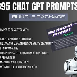 Może przedstawiać: Czarno-białe zdjęcie robota na niebieskim tle. Robot myśli i ma nad głową dymkę z tekstem "My Secret Prompt" z napisem "ChatGPT" w kolorze zielonym. Tekst "895 CHAT GPT PROMPTS" znajduje się u góry obrazu w białym kolorze. Tekst "BUNDLE PACKAGE" znajduje się pod tytułem w szarym kolorze. Tekst "OVER 100 PROMPTS TO ASSIST YOU WITH:" znajduje się pod tekstem pakietu w białym kolorze. Tekst "WRITING LOGISTICS CAPABILITY STATEMENT" znajduje się pod poprzednim tekstem w białym kolorze. Tekst "WRITING ADMINISTRATIVE MANAGEMENT CAPABILITY STATEMENT" znajduje się pod poprzednim tekstem w białym kolorze. Tekst "EMAIL MARKETING CAMPAIGNS" znajduje się pod poprzednim tekstem w białym kolorze. Tekst "WRITING WINNING PROPOSALS FOR GOVERNMENT CONTRACTS" znajduje się pod poprzednim tekstem w białym kolorze. Tekst "PROMPTS FOR RFP WRITERS" znajduje się pod poprzednim tekstem w białym kolorze. Tekst "RESUME PROMPTS FOR WAREHOUSE JOBS" znajduje się pod poprzednim tekstem w białym kolorze. Tekst "RESUME PROMPTS FOR THE HEATHCARE INDUSTRY" znajduje się pod poprzednim tekstem w białym kolorze.