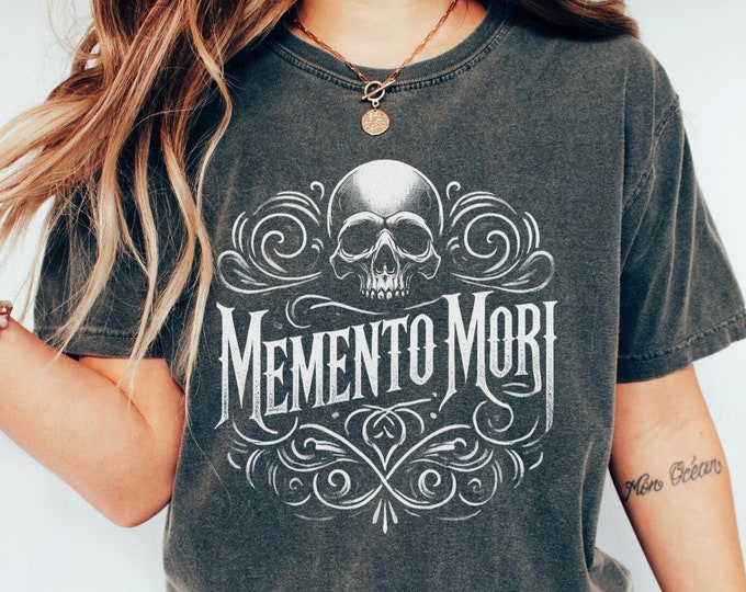 Memento Mori Shirt, Comfort Colors® Death Tee, Skull T-Shirt, Witchy Gift for Ghost Lovers