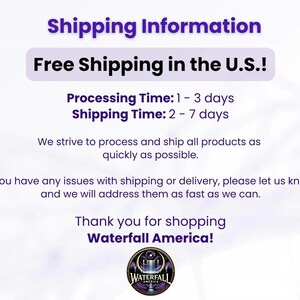 May include: Free shipping within the U.S. for orders from Waterfall America. Processing time is 1-3 days and shipping time is 2-7 days.