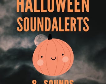 May include: A digital graphic featuring the orange text HALLOWEEN SOUNDALERTS at the top and 8+ SOUNDS at the bottom. In the centre is a light orange cartoon pumpkin with a simple smiling face, set against a dark, cloudy night sky with a full moon.