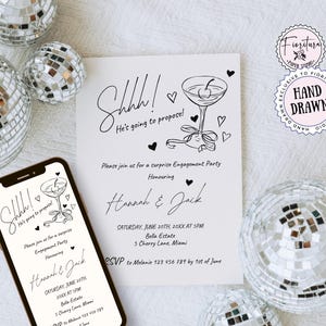 May include: A black and white engagement party invitation with a martini glass illustration and the text "Shhh! He's going to propose!"  The invitation is for Hannah and Jack and includes the date, time, and location of the party. RSVP information is also included.