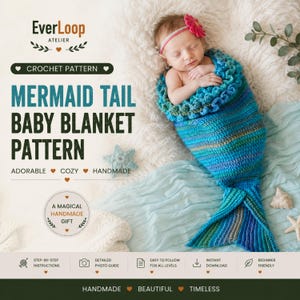 May include: A crochet pattern for a mermaid tail baby blanket by EverLoop Atelier. The design features a blue and green gradient yarn with a ruffled top edge. The text includes 'CROCHET PATTERN', 'MERMAID TAIL BABY BLANKET PATTERN', and 'A MAGICAL HANDMADE GIFT' along with icons for instructions, photo guides, and downloads.