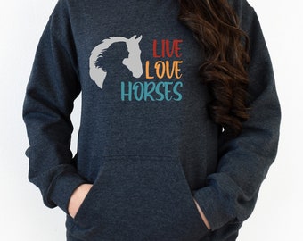 Live Love Horses Hooded Sweatshirt, Horse Lovers shirt, horse gift for her, horse girl shirt, horse trainer gift, country girl hoodie