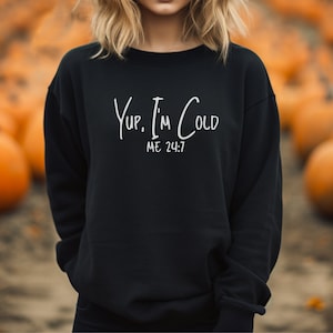 Soy sudadera fría, sí soy camisa fría, sudadera siempre fría