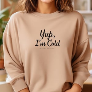 Soy sudadera fría, sí soy camisa fría, sudadera siempre fría