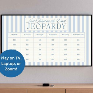 May include: A printable game board for a wedding shower or bridal party. The game is called "Last Toast on the Coast Jeopardy" and has categories for the bride, groom, couple, their future, the family, and he said she said. The board is displayed on a TV screen.