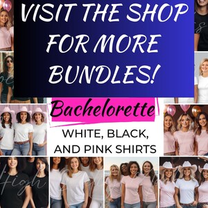 May include: A collage of photos showing women wearing white, black, and pink t-shirts. The text "Bachelorette" is in pink letters and the text "WHITE, BLACK, AND PINK SHIRTS" is in black letters. The text "VISIT THE SHOP FOR MORE BUNDLES!" is in white letters on a blue background.